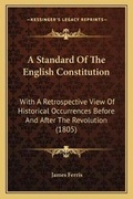 Cover: A Standard Of The English Constitution - Kessinger Publishing