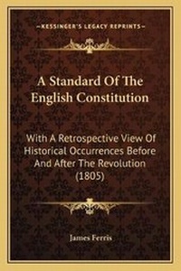 Enlarge image Cover: A Standard Of The English Constitution - Kessinger Publishing