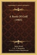 Cover: A Book Of Golf (1903) - Kessinger Publishing