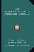 Cover: The English Church In The Eighteenth Century V1 - Kessinger Publishing