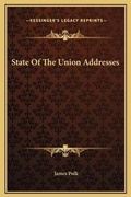 Cover: State Of The Union Addresses - Kessinger Publishing