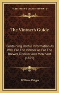 Cover: The Vintner's Guide - Kessinger Publishing