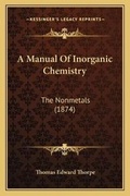 Cover: A Manual Of Inorganic Chemistry - Kessinger Publishing