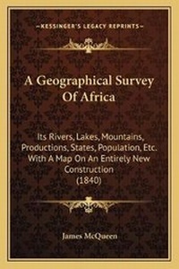 Abbildung von: A Geographical Survey Of Africa - Kessinger Publishing