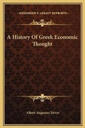 Cover: A History Of Greek Economic Thought - Kessinger Publishing