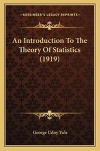 Enlarge image Cover: An Introduction To The Theory Of Statistics (1919) - Kessinger Publishing