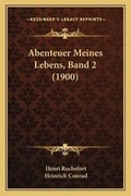 Cover: Abenteuer Meines Lebens, Band 2 (1900) - Kessinger Publishing