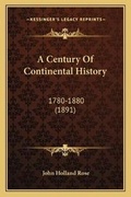 Cover: A Century Of Continental History - Kessinger Publishing