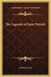 Abbildung von: The Legends of Saint Patrick - Kessinger Publishing