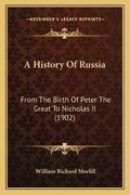Cover: A History Of Russia - Kessinger Publishing