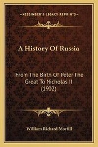 Enlarge image Cover: A History Of Russia - Kessinger Publishing