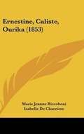Cover: Ernestine, Caliste, Ourika (1853) - Kessinger Publishing