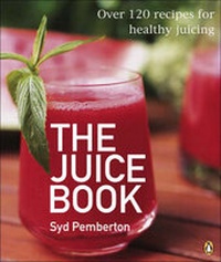 Enlarge image Cover: The Juice Book - Penguin Random House Australia