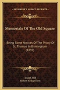 Cover: Memorials Of The Old Square - Kessinger Publishing