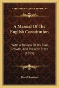 Cover: A Manual Of The English Constitution - Kessinger Publishing