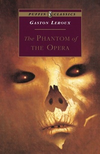 Enlarge image Cover: The Phantom of the Opera - Puffin Classics