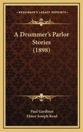 Cover: A Drummer's Parlor Stories (1898) - Kessinger Publishing