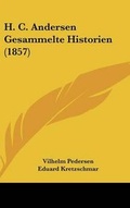 Cover: H. C. Andersen Gesammelte Historien (1857) - Kessinger Publishing