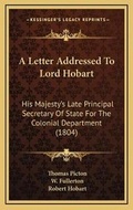 Cover: A Letter Addressed To Lord Hobart - Kessinger Publishing