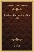 Cover: Touching the Coming of the Lord - Kessinger Publishing