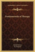 Cover: Fundamentals of Therapy - Kessinger Publishing