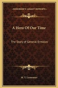 Cover: A Hero Of Our Time - Kessinger Publishing