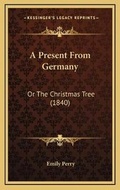 Cover: A Present From Germany - Kessinger Publishing