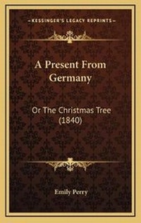 Enlarge image Cover: A Present From Germany - Kessinger Publishing