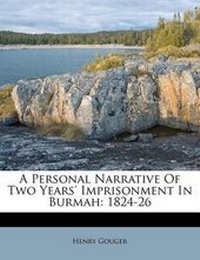 Enlarge image Cover: A Personal Narrative of Two Years' Imprisonment in Burmah - Nabu Press