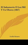 Cover: El Sahumerio O Los Mil y Un Olores (1867) - Kessinger Publishing