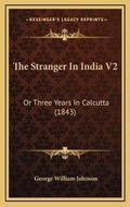 Cover: The Stranger In India V2 - Kessinger Publishing