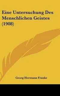Abbildung von: Eine Untersuchung Des Menschlichen Geistes (1908) - Kessinger Publishing