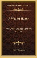 Cover: A Way Of Honor - Kessinger Publishing