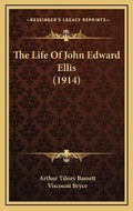 Cover: The Life Of John Edward Ellis (1914) - Kessinger Publishing