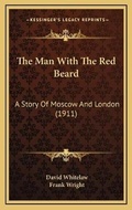 Cover: The Man With The Red Beard - Kessinger Publishing