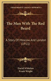 Enlarge image Cover: The Man With The Red Beard - Kessinger Publishing