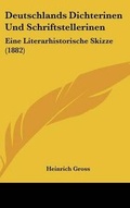 Cover: Deutschlands Dichterinen Und Schriftstellerinen - Kessinger Publishing