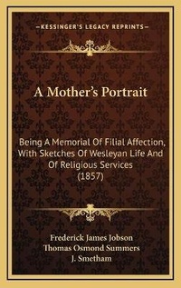 Enlarge image Cover: A Mother's Portrait - Kessinger Publishing