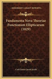 Abbildung von: Fundamenta Nova Theoriae Functionum Ellipticarum (1829) - Kessinger Publishing