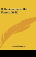 Cover: Il Razionalismo del Popolo (1861) - Kessinger Publishing