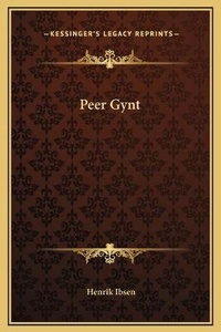 Abbildung von: Peer Gynt - Kessinger Publishing