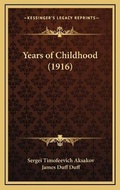 Cover: Years of Childhood (1916) - Kessinger Publishing
