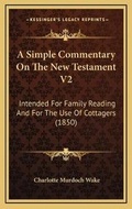 Bild: A Simple Commentary On The New Testament V2 - Kessinger Publishing