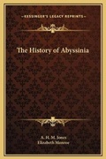 Cover: The History of Abyssinia - Kessinger Publishing