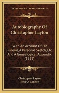 Enlarge image Cover: Autobiography Of Christopher Layton - Kessinger Publishing