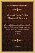 Cover: Monastic Seals Of The Thirteenth Century - Kessinger Publishing