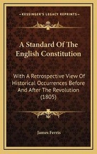 Enlarge image Cover: A Standard Of The English Constitution - Kessinger Publishing