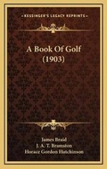 Cover: A Book Of Golf (1903) - Kessinger Publishing