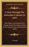 Cover: A Tour Through The Australian Colonies In 1839 - Kessinger Publishing