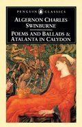 Cover: Poems and Ballads & Atalanta in Calydon - Penguin Classics